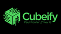 Cubeify by Paul Fowler and Kev G - Mystique Factory