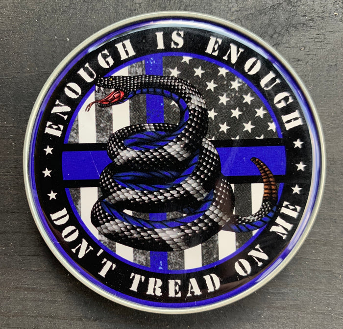 Don’t Tread on Me Challenge Coin-Enough is Enough Thin Blue Line Coin.