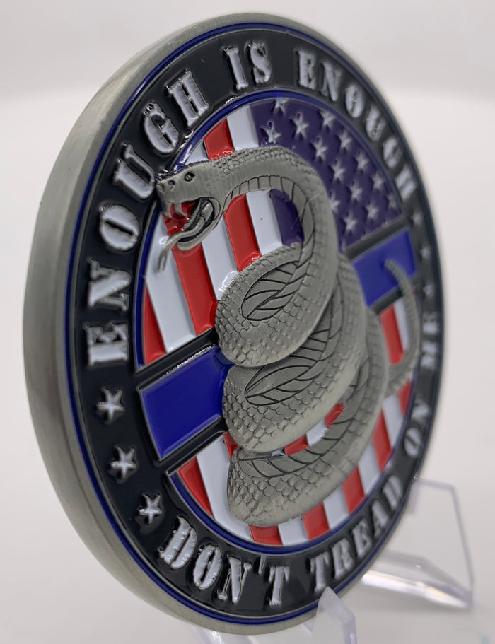 Don’t Tread on Me Police Coin-Enough is  Enough American Flag Coin.