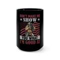 Don't Underestimate: 15oz Black Military Design Mug - Witness my Skills