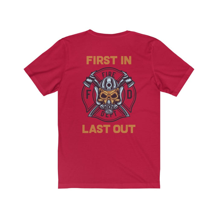 Fireman T-Shirt-First in Last Out Shirt-Fireman Gift.