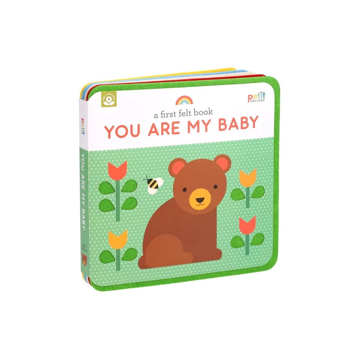 FIRST FELT BOOK: YOU ARE MY BABY