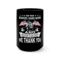 Gratitude in Every Sip: 15oz Black Military Design Mug - Thank You for Your Bravery and Dedication