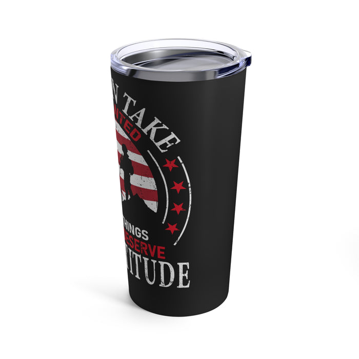 Gratitude Reminder: 20oz Black Military Design Tumbler - Don't Take the Deserving for Granted
