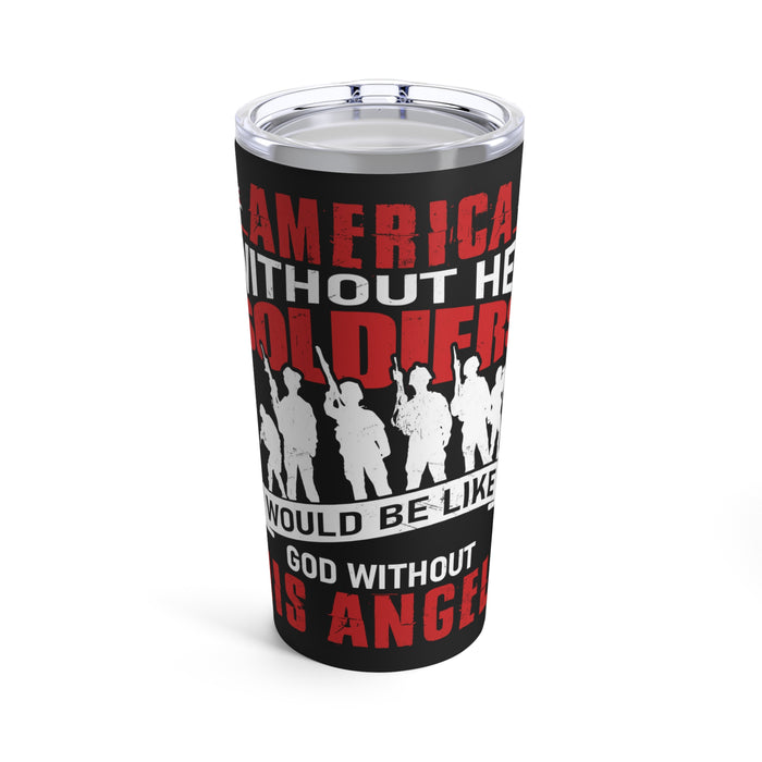 Proudly Serving: 20oz Black Military Design Tumbler - America, where Soldiers are the Angels