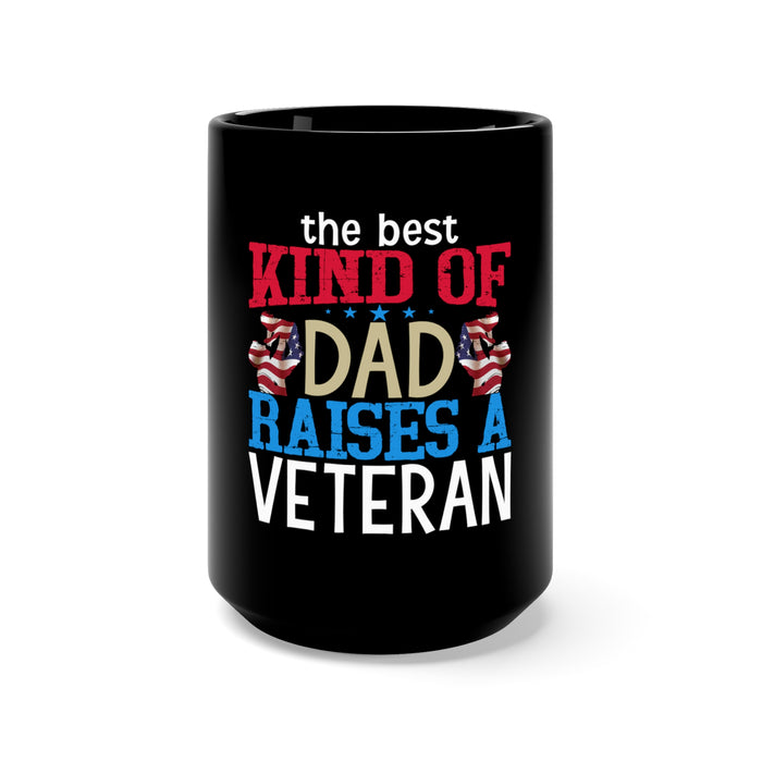 Raised by a Veteran, Forever Grateful: 15oz Military Design Black Mug