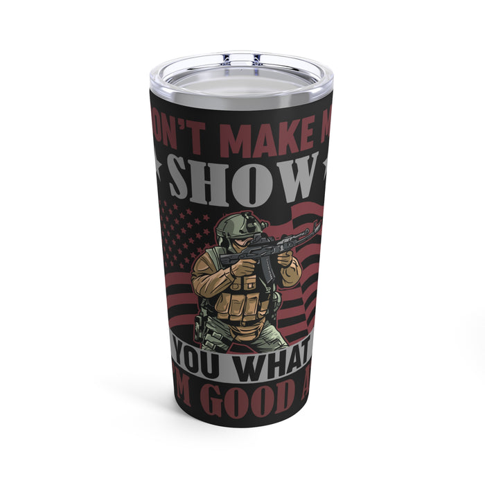 Unleash My Skills: 20oz Black Military Design Tumbler - A Warning from a Seasoned Veteran