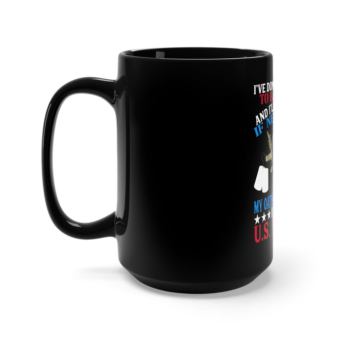 Unyielding Valor: 15oz Black Military Design Mug - I've Faced Darkness, My Oath Endures