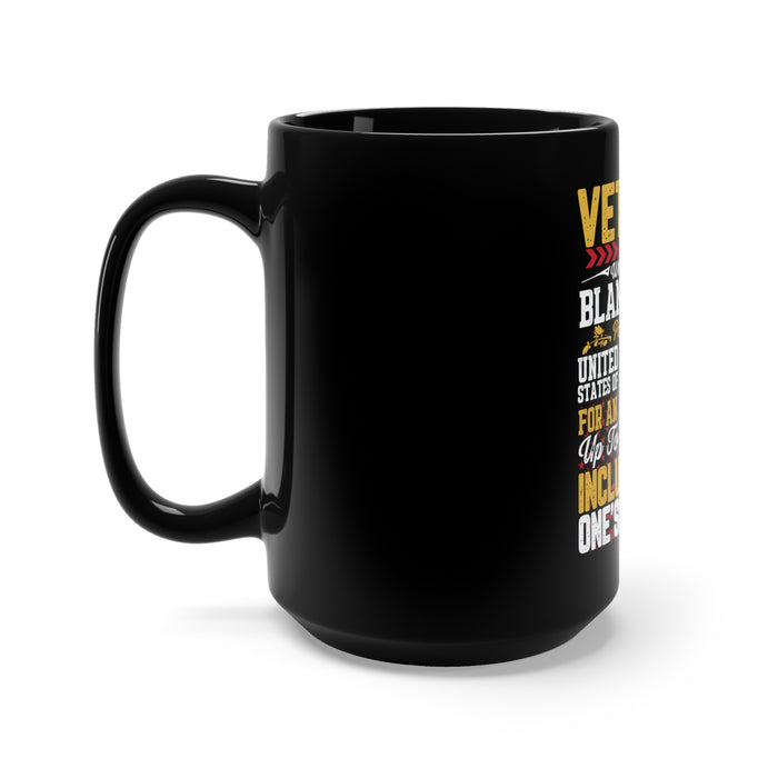 Valor Defined: 15oz Military Design Black Mug - Honoring Veterans Who Wrote a Blank Check for Our Freedom